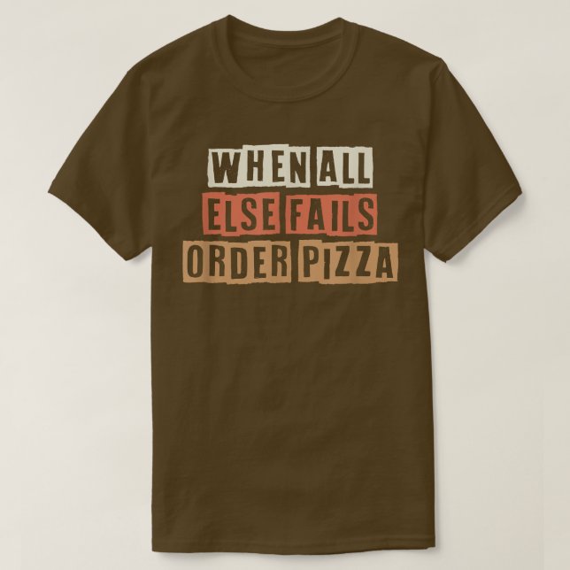 Camiseta Retro When All Else Fails Order Pizza 27784981 (Diseño del anverso)