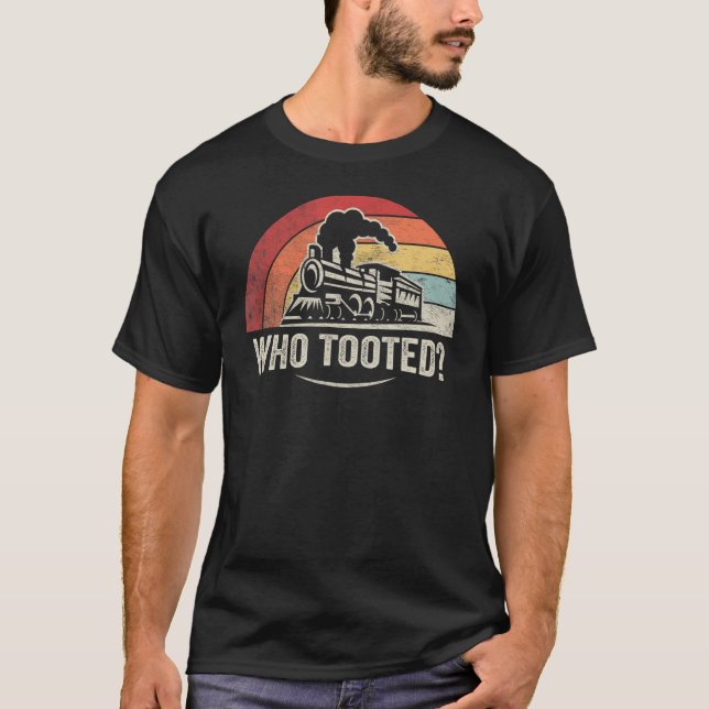 Camiseta Retro Who Tooted Funny Train Lover Model Railway (Anverso)
