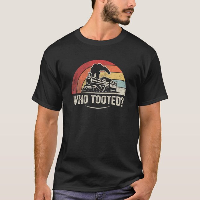 Camiseta Retro Who Tooted Train Model Railroad Conductor (Anverso)