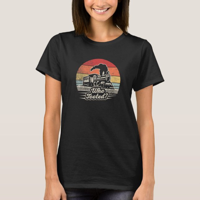 Camiseta Retro Who Tooted Train Model Railroad Conductor (Anverso)