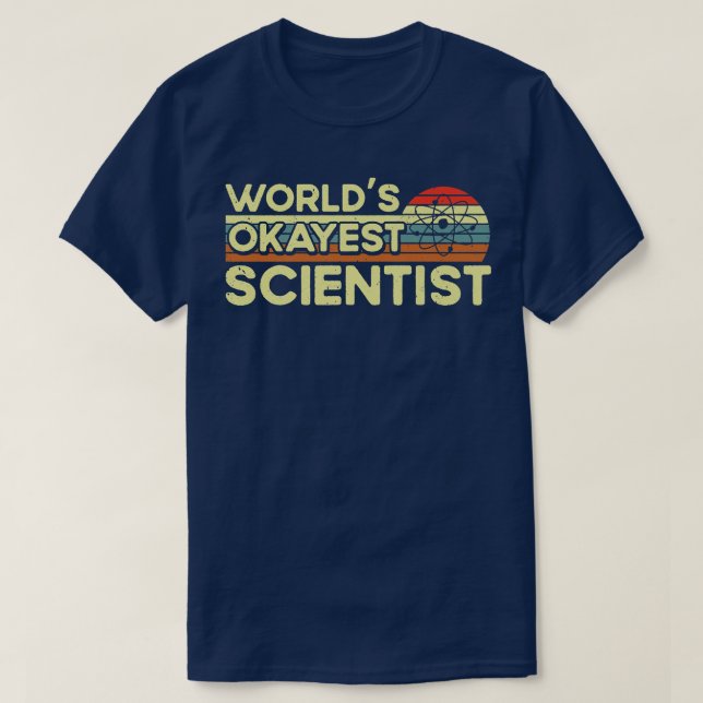 Camiseta Retro World Okayest Scientist Science Nerd Physics (Diseño del anverso)