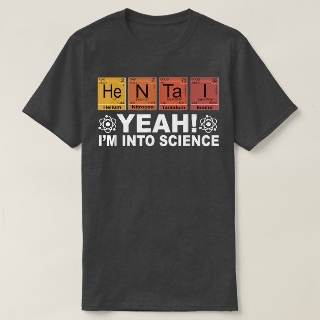 Camiseta Retro Yeah I'm Into Science Hentai Periodic Table  (Diseño del anverso)