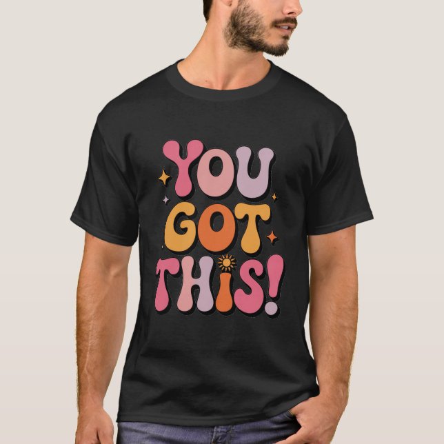 Camiseta Retro You Got This Motivational Groovy Typography  (Anverso)