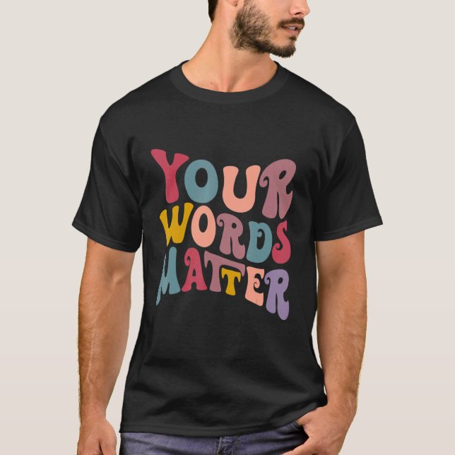 Camiseta Retro Your Words Matter Speech Language Pathologis (Anverso)