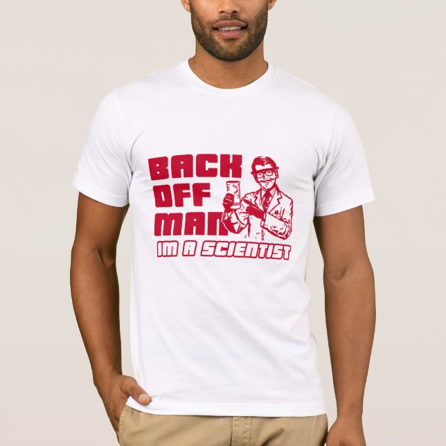 Camiseta Retroceda al hombre, yo son un científico (Anverso)