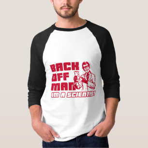 Camiseta Retroceda al hombre, yo son un científico