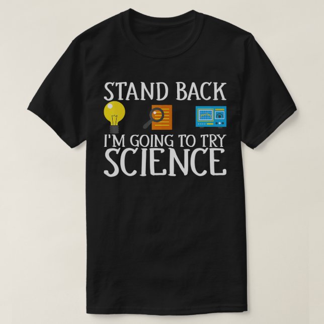 Camiseta Retroceda, Voy A Probar La Ciencia Divertida (Diseño del anverso)