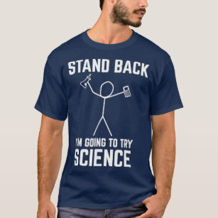 Camiseta Retroceda, Voy A Probar Un Chem Gracioso De La Cie