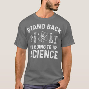 Camiseta Retrocedan, voy a probar ciencia divertida