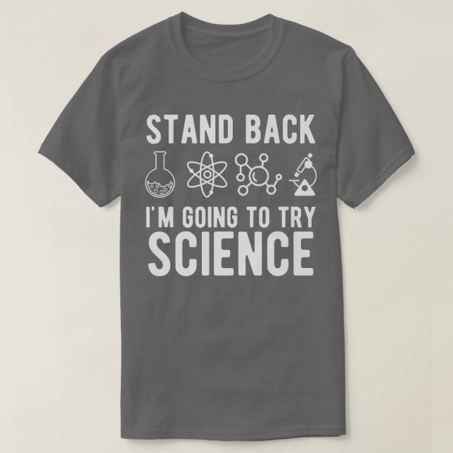 Camiseta Retrocedan voy a probar la ciencia graciosa Sarcas (Diseño del anverso)
