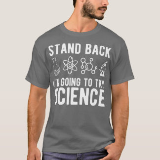 Camiseta Retrocedan voy a probar la ciencia graciosa Sarcas
