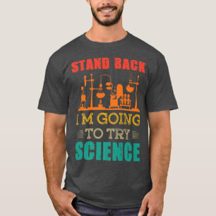Camiseta Retroceder voy a probar al científico Shir