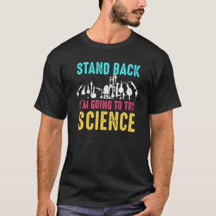 Camiseta Retroceder Voy A Probar Ciencia Increíble.