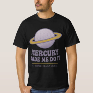Camiseta Retrograda de Mercurio Me Hizo Hacerlo