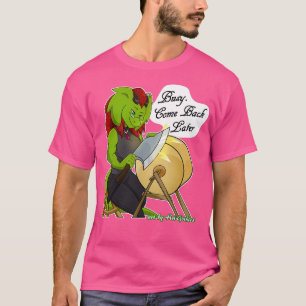 Camiseta Retsis Afilando Al Ax Ocupado Regresar Más Tarde 4