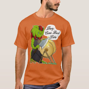 Camiseta Retsis Sharpening Ax Ocupado Volver Más Tarde 3