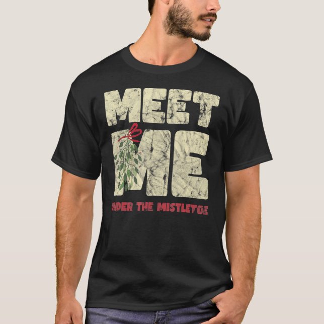 Camiseta Reúnete Conmigo Bajo Los Navidades Mistletoe (Anverso)