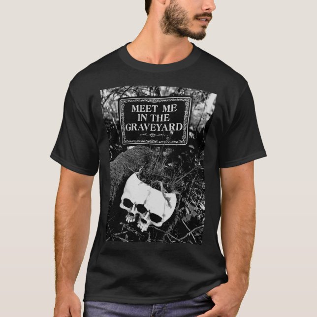Camiseta Reúnete conmigo en el cementerio (Anverso)