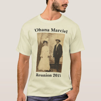 Camiseta Reunión 2015 de Marciel: ʻOhana de Juan y de Lydia