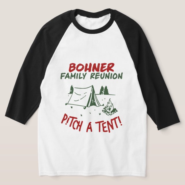 Camiseta Reunión De La Familia Bohner - Lanza Una Tienda (Distribución)