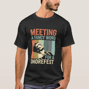 Camiseta Reunión de Trabajo Retro Resoplido Sarcasmo Compañ