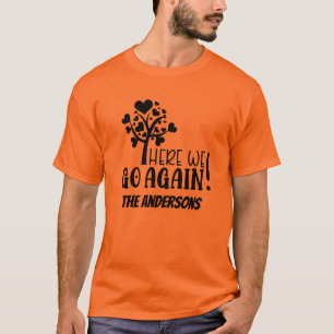 Camiseta Reunión familiar divertida aquí vamos de nuevo