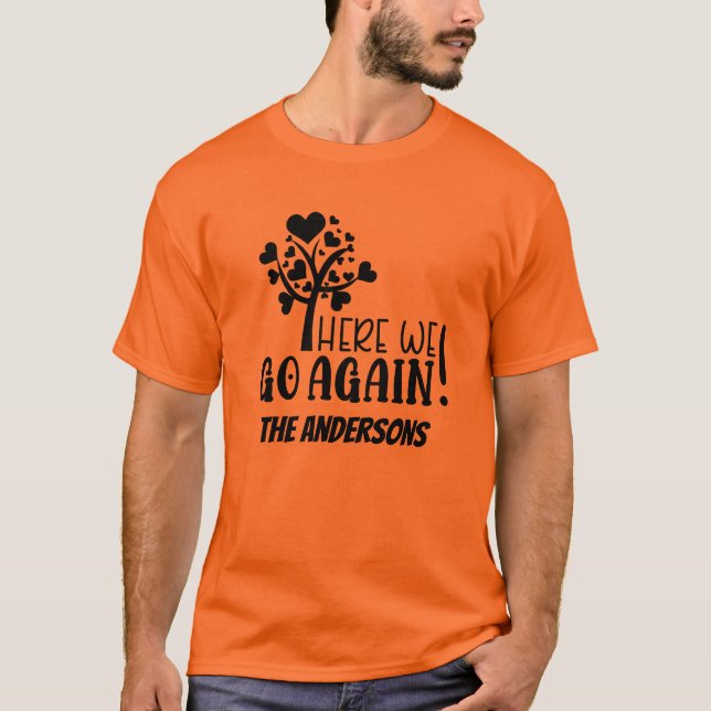 Camiseta Reunión familiar divertida aquí vamos de nuevo (Anverso)