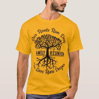 Camiseta Reunión familiar Nuestras Raíces Corren El Árbol P