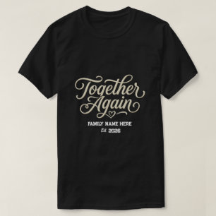 Camiseta Reunión Familiar Personalizada Together Again