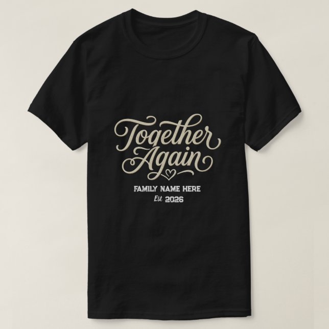 Camiseta Reunión Familiar Personalizada Together Again (Diseño del anverso)