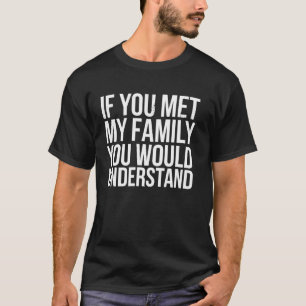Camiseta Reunión Familiar Si Conocieras A La Familia Entend