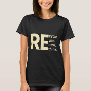 Camiseta Reutilizar nuevo pensar sostenibilidad mensaje eco