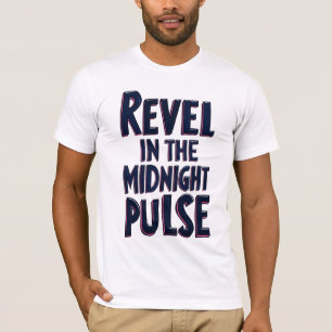 Camiseta Revel en el pulso de la medianoche