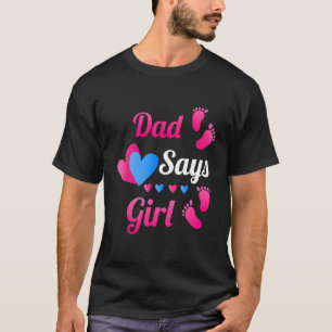 Camiseta Revelación de género papá dice que Chica bebé reve