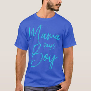 Camiseta Revés de género mamá dice niño que hace juego con