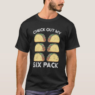 Camiseta Revisa Mi Six Pack 6 Tacos Cinco de Mayo Taco F