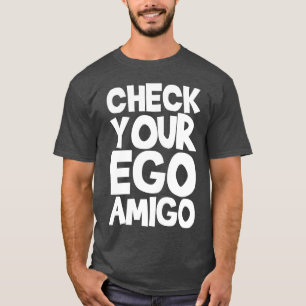 Camiseta Revisa tu ego amigo vintage