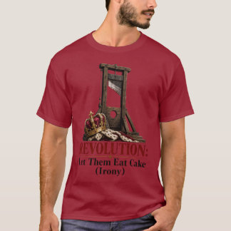 Camiseta Revolución Francesa Que Coman Pastel Ironía Guillo