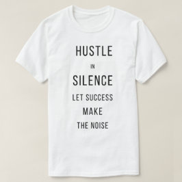 Camiseta Revoluciona En Silencio Deja Que El Éxito Haga El 