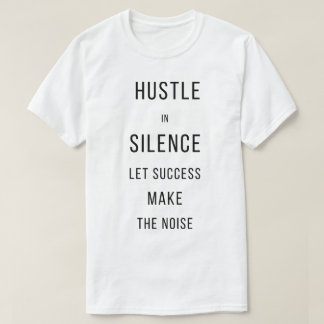 Camiseta Revoluciona En Silencio Deja Que El Éxito Haga El 