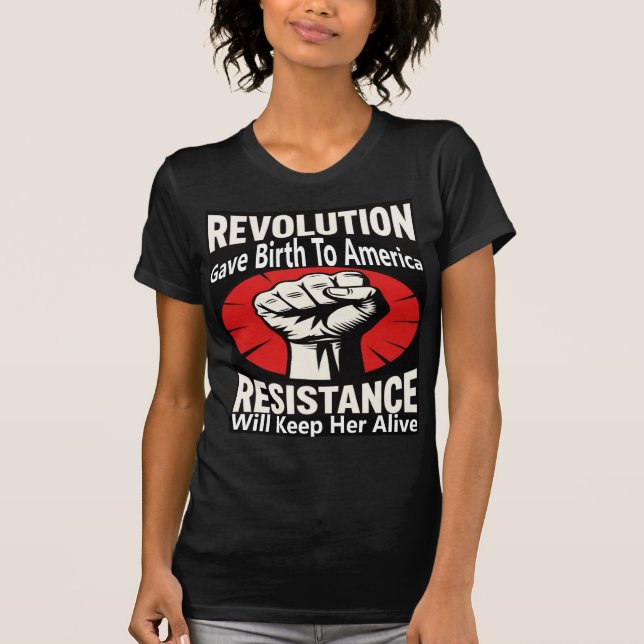 Camiseta Revolution Gave Birth To America (Anverso)