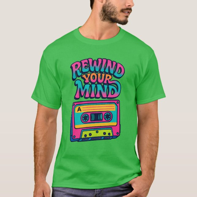 Camiseta Rewind your Mind (Anverso)