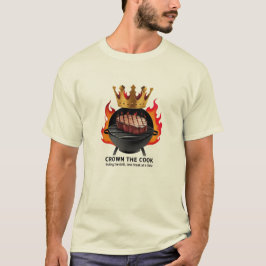 Camiseta Rey barbacoa - Corona al Cocinero, gobierna la par