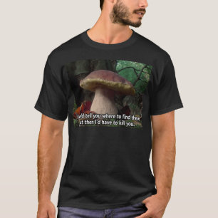 Camiseta Rey Bolete - tendría que matarle