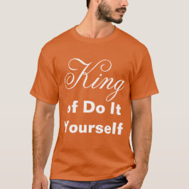 Camiseta Rey de hazlo tú mismo
