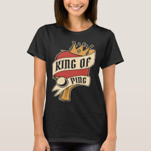 Camiseta Rey De Mesa De Ping Tennis Paddle Balls Profi Ping