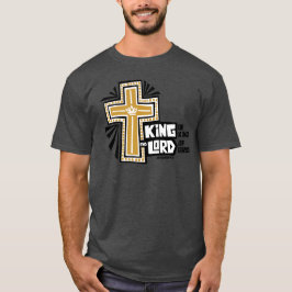 Camiseta Rey de Reyes y Señor de los Lores