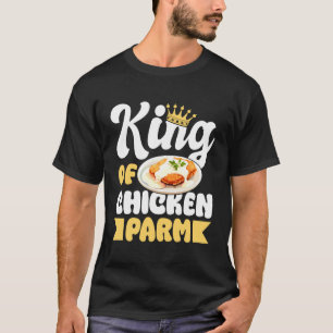 Camiseta Rey del Amante del Pollo Parm