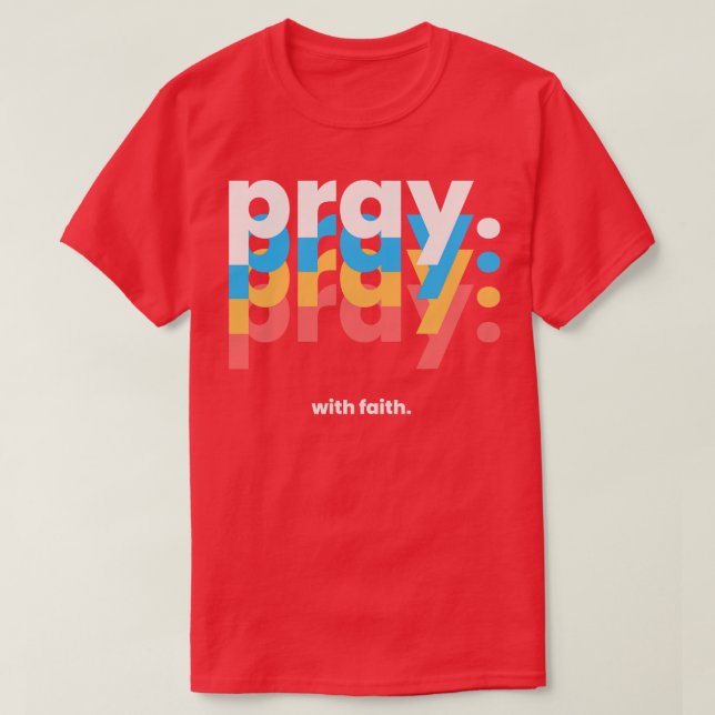 Camiseta Reza con fe James 15 Bible Verse Reference (Diseño del anverso)