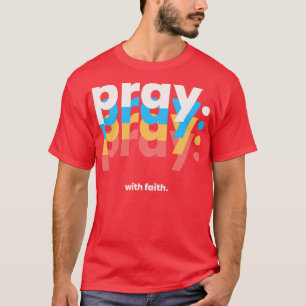 Camiseta Reza con fe James 15 Bible Verse Reference